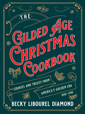 cover image of The Gilded Age Christmas Cookbook